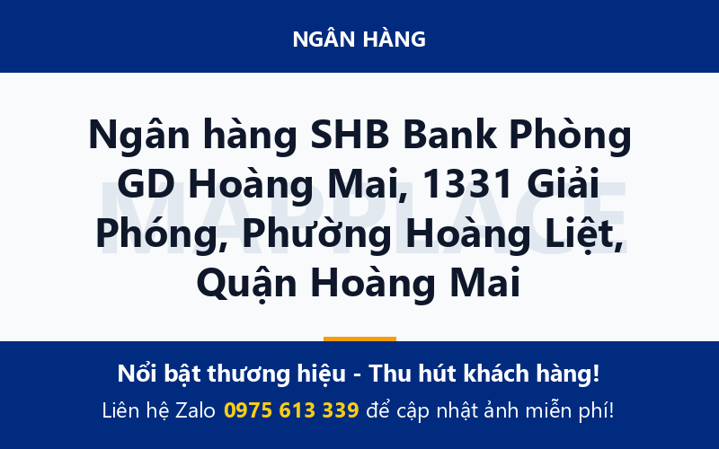 Ngân hàng SHB Bank Phòng GD Hoàng Mai, 1331 Giải Phóng, Phường Hoàng Liệt, Quận Hoàng Mai