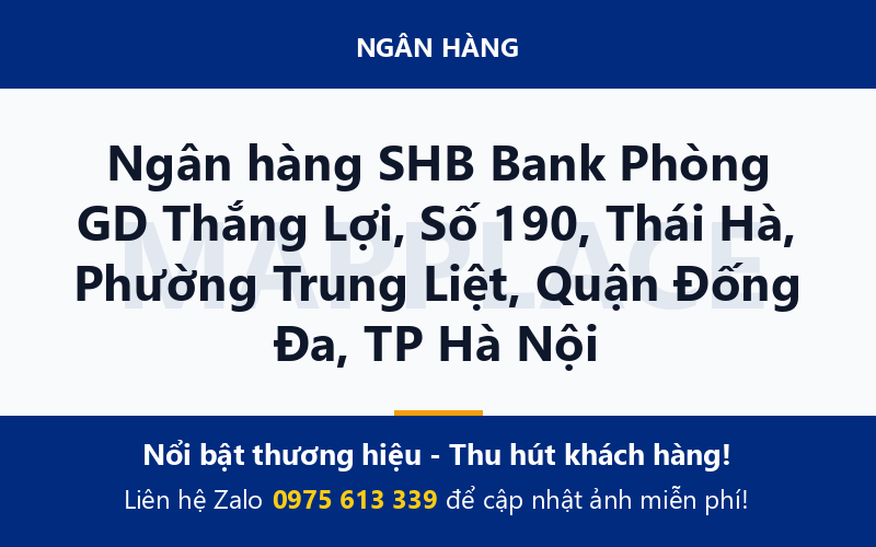 Ngân hàng SHB Bank Phòng GD Thắng Lợi, Số 190, Thái Hà, Phường Trung Liệt, Quận Đống Đa, TP Hà Nội
