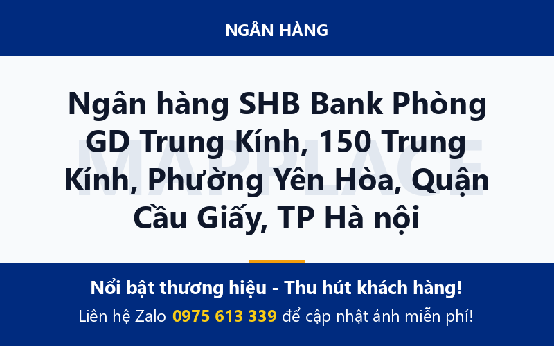 Ngân hàng SHB Bank Phòng GD Trung Kính, 150 Trung Kính, Phường Yên Hòa, Quận Cầu Giấy, TP Hà nội