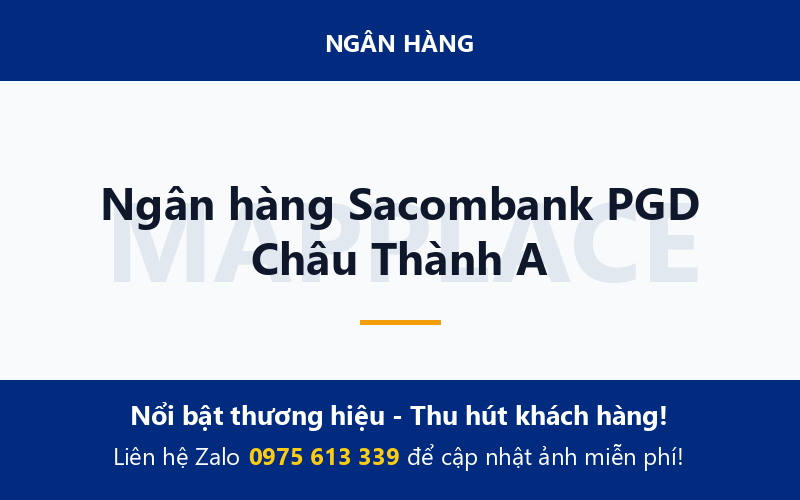 Ngân hàng Sacombank PGD Châu Thành A