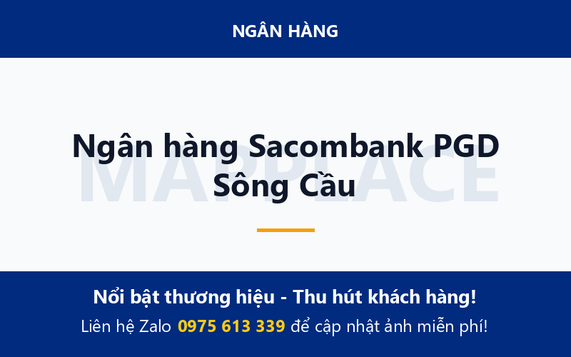Ngân hàng Sacombank PGD Sông Cầu