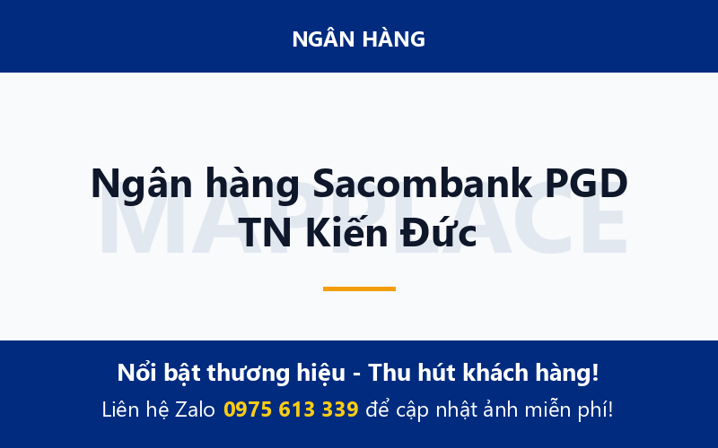 Ngân hàng Sacombank PGD TN Kiến Đức