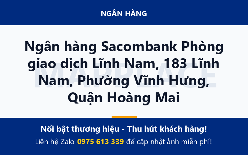 Ngân hàng Sacombank Phòng giao dịch Lĩnh Nam, 183 Lĩnh Nam, Phường Vĩnh Hưng, Quận Hoàng Mai