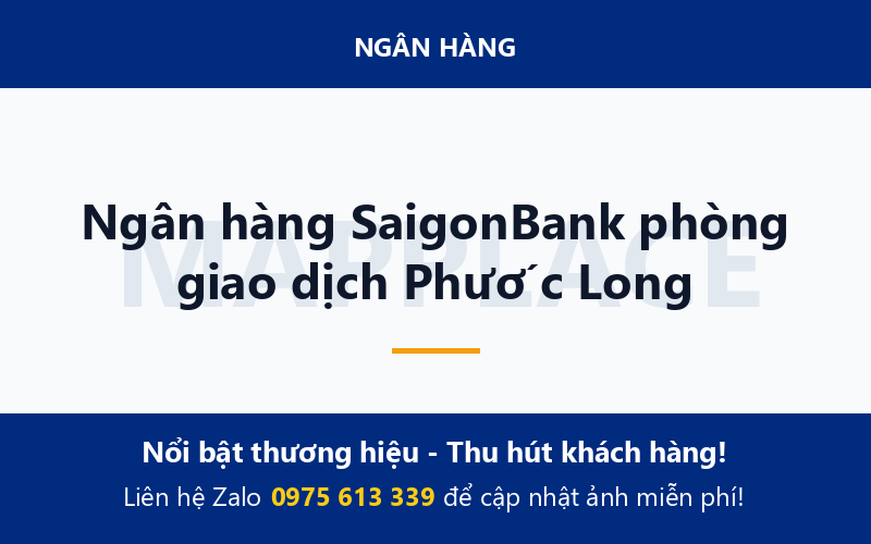 Ngân hàng SaigonBank phòng giao dịch Phước Long