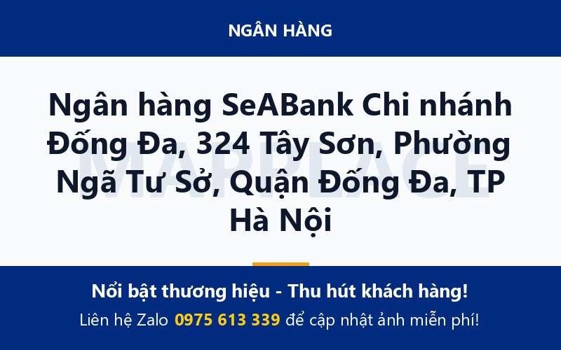 Ngân hàng SeABank Chi nhánh Đống Đa, 324 Tây Sơn, Phường Ngã Tư Sở, Quận Đống Đa, TP Hà Nội