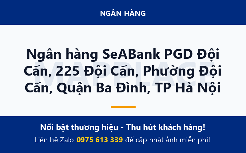 Ngân hàng SeABank PGD Đội Cấn, 225 Đội Cấn, Phường Đội Cấn, Quận Ba Đình, TP Hà Nội