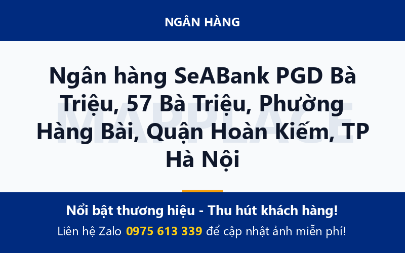 Ngân hàng SeABank PGD Bà Triệu, 57 Bà Triệu, Phường Hàng Bài, Quận Hoàn Kiếm, TP Hà Nội