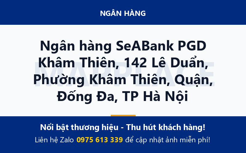 Ngân hàng SeABank PGD Khâm Thiên, 142 Lê Duẩn, Phường Khâm Thiên, Quận, Đống Đa, TP Hà Nội
