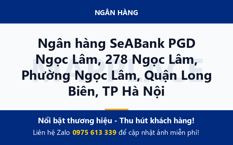 Ngân hàng SeABank PGD Ngọc Lâm, 278 Ngọc Lâm, Phường Ngọc Lâm, Quận Long Biên, TP Hà Nội