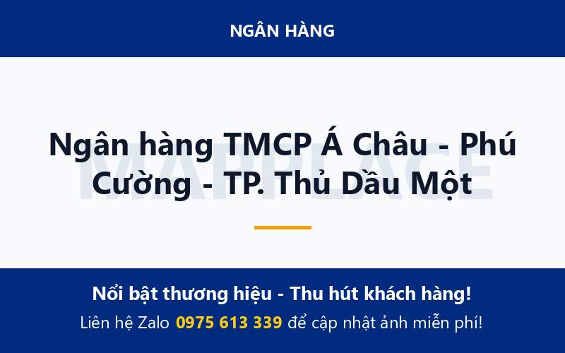 Ngân hàng TMCP Á Châu - Phú Cường - TP. Thủ Dầu Một
