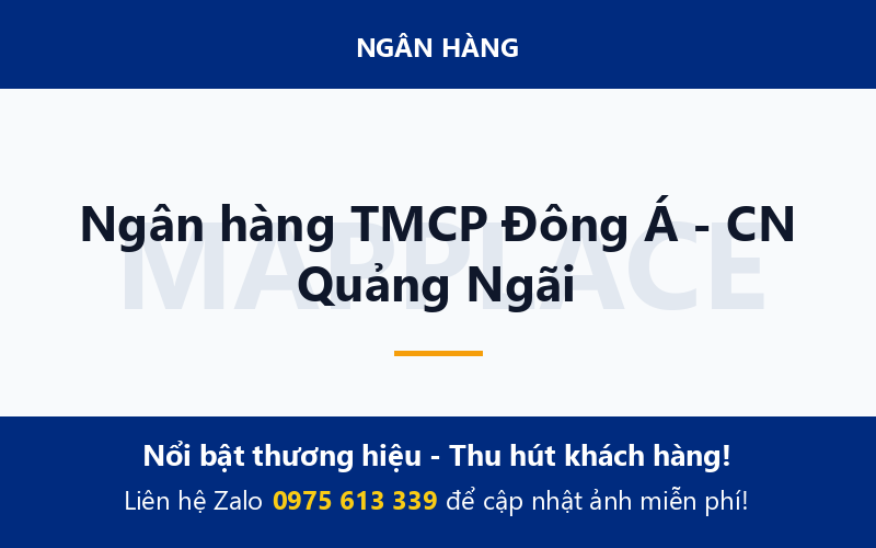 Ngân hàng TMCP Đông Á - CN Quảng Ngãi