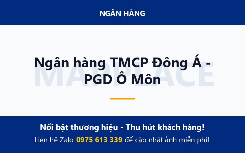 Ngân hàng TMCP Đông Á - PGD Ô Môn