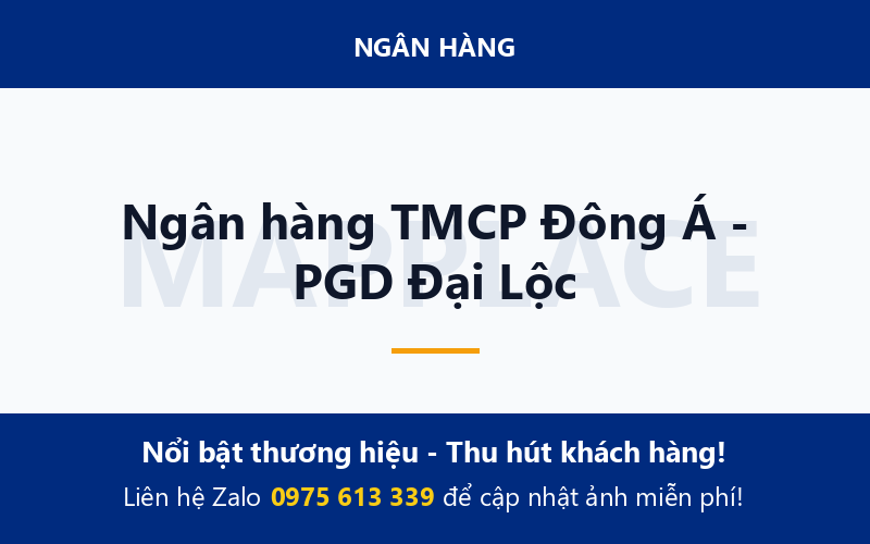 Ngân hàng TMCP Đông Á - PGD Đại Lộc