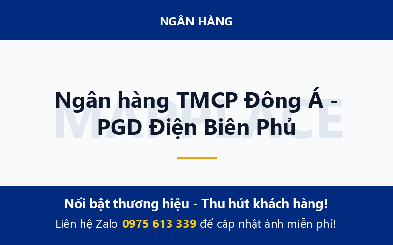Ngân hàng TMCP Đông Á - PGD Điện Biên Phủ
