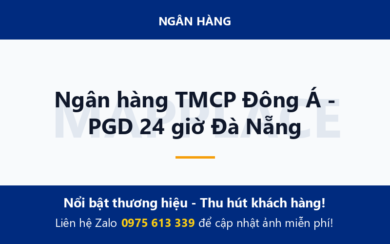 Ngân hàng TMCP Đông Á - PGD 24 giờ Đà Nẵng