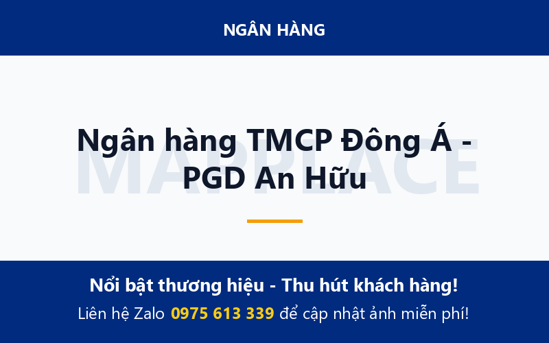 Ngân hàng TMCP Đông Á - PGD An Hữu