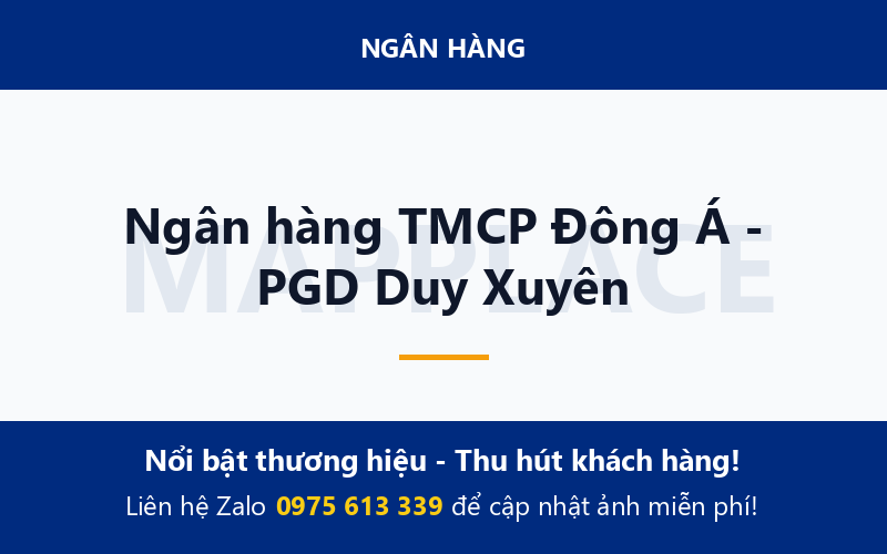 Ngân hàng TMCP Đông Á - PGD Duy Xuyên