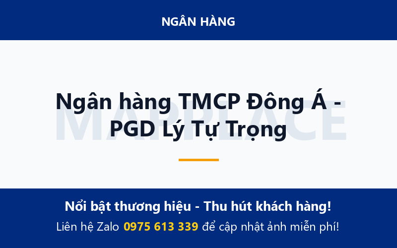 Ngân hàng TMCP Đông Á - PGD Lý Tự Trọng