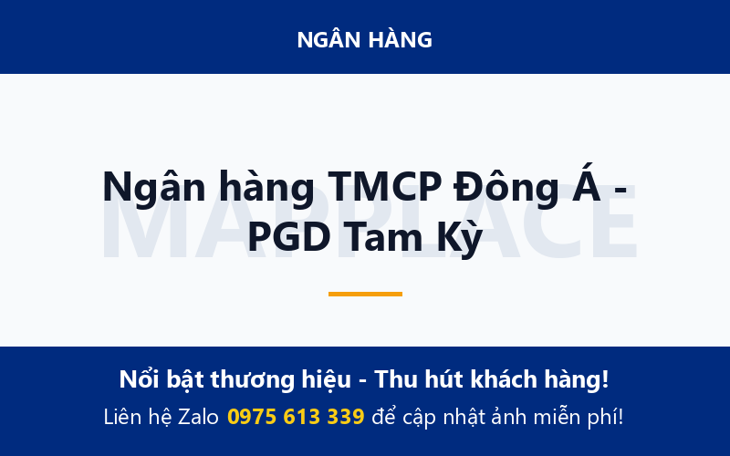 Ngân hàng TMCP Đông Á - PGD Tam Kỳ