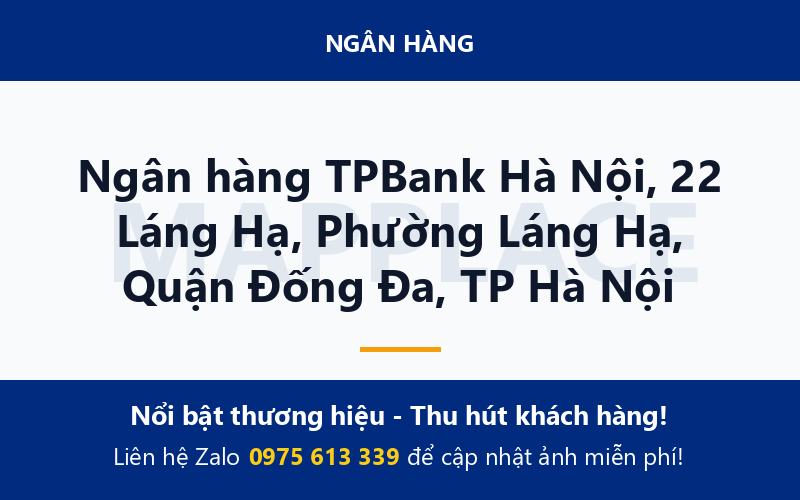 Ngân hàng TPBank Hà Nội, 22 Láng Hạ, Phường Láng Hạ, Quận Đống Đa, TP Hà Nội