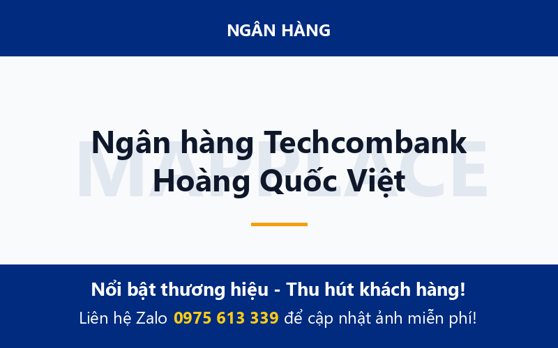 Ngân hàng Techcombank Hoàng Quốc Việt