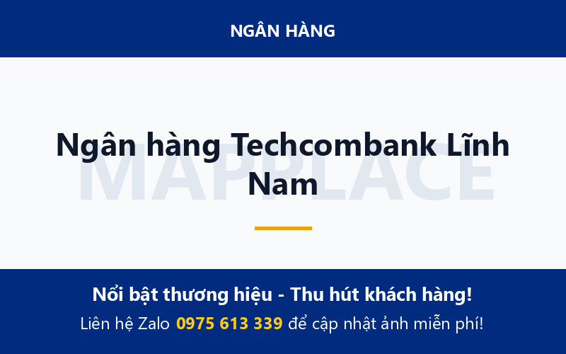 Ngân hàng Techcombank Lĩnh Nam