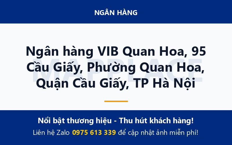 Ngân hàng VIB Quan Hoa, 95 Cầu Giấy, Phường Quan Hoa, Quận Cầu Giấy, TP Hà Nội