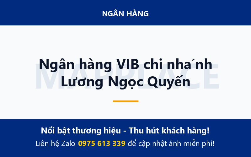 Ngân hàng VIB chi nhánh Lương Ngọc Quyến