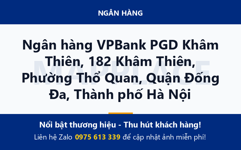 Ngân hàng VPBank PGD Khâm Thiên, 182 Khâm Thiên, Phường Thổ Quan, Quận Đống Đa, Thành phố Hà Nội