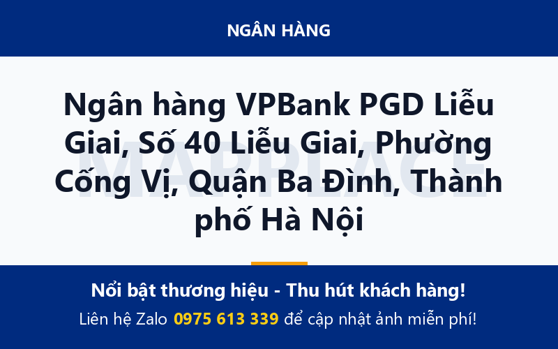 Ngân hàng VPBank PGD Liễu Giai, Số 40 Liễu Giai, Phường Cống Vị, Quận Ba Đình, Thành phố Hà Nội
