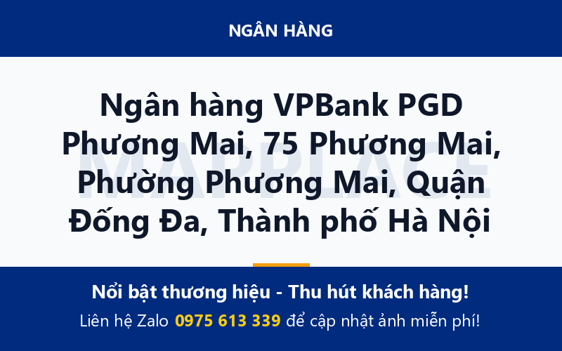 Ngân hàng VPBank PGD Phương Mai, 75 Phương Mai, Phường Phương Mai, Quận Đống Đa, Thành phố Hà Nội