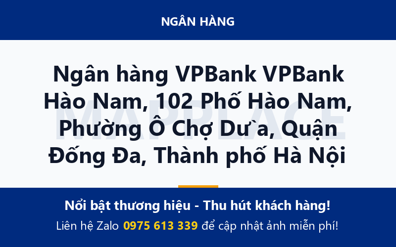 Ngân hàng VPBank VPBank Hào Nam, 102 Phố Hào Nam, Phường Ô Chợ Dừa, Quận Đống Đa, Thành phố Hà Nội