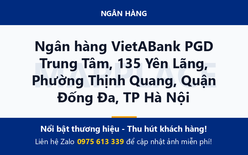 Ngân hàng VietABank PGD Trung Tâm, 135 Yên Lãng, Phường Thịnh Quang, Quận Đống Đa, TP Hà Nội
