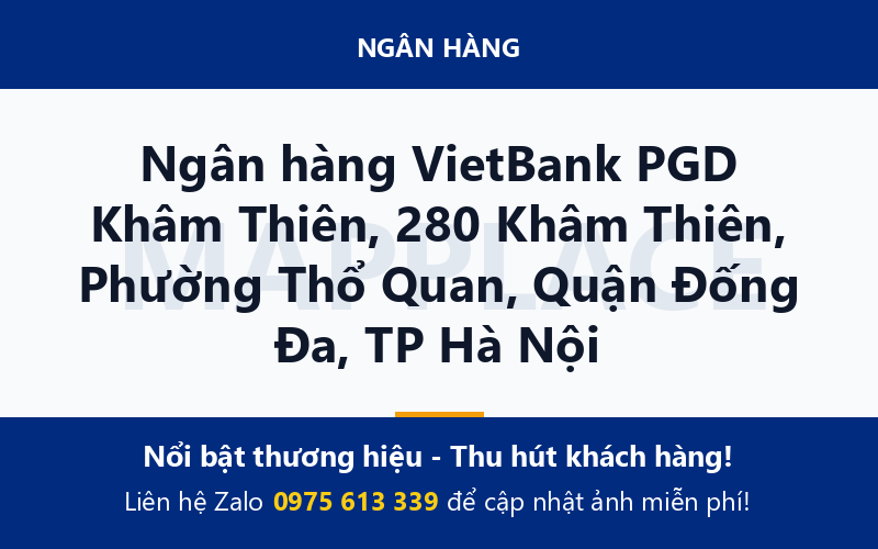 Ngân hàng VietBank PGD Khâm Thiên, 280 Khâm Thiên, Phường Thổ Quan, Quận Ðống Ða, TP Hà Nội