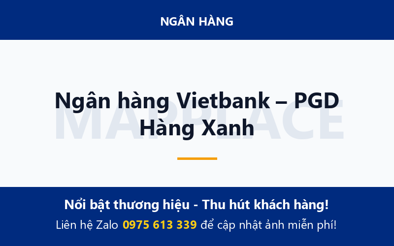 Ngân hàng Vietbank – PGD Hàng Xanh