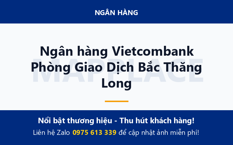 Ngân hàng Vietcombank Phòng Giao Dịch Bắc Thăng Long