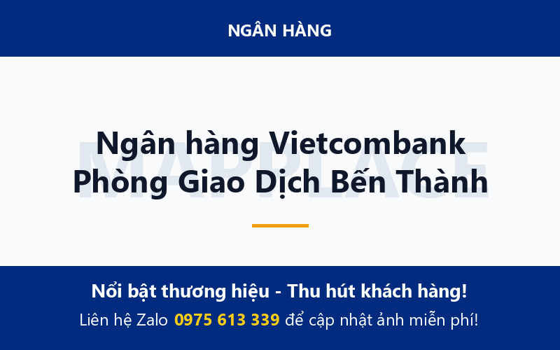 Ngân hàng Vietcombank Phòng Giao Dịch Bến Thành