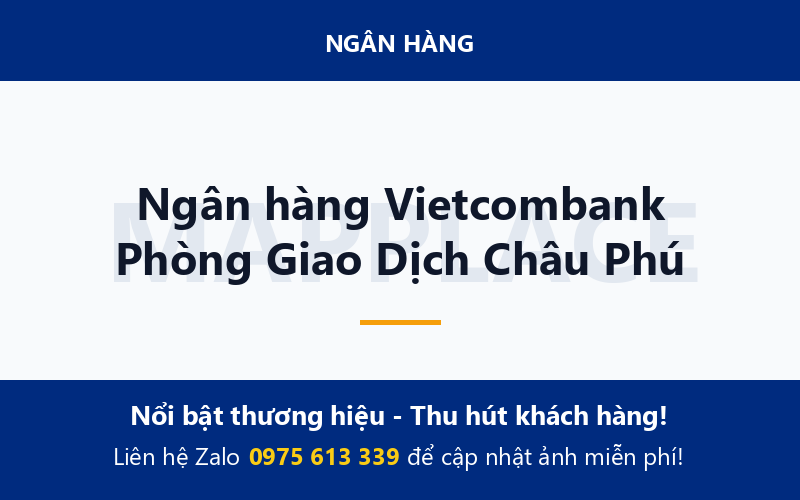 Ngân hàng Vietcombank Phòng Giao Dịch Châu Phú
