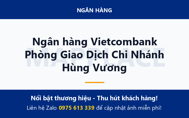 Ngân hàng Vietcombank Phòng Giao Dịch Chi Nhánh Hùng Vương