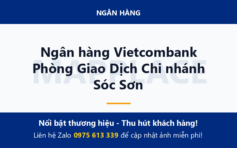 Ngân hàng Vietcombank Phòng Giao Dịch Chi nhánh Sóc Sơn