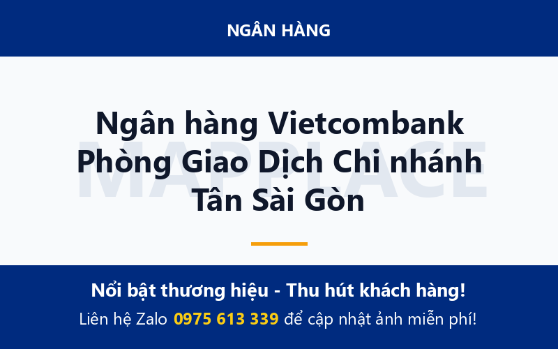 Ngân hàng Vietcombank Phòng Giao Dịch Chi nhánh Tân Sài Gòn