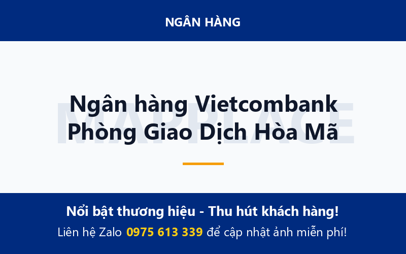Ngân hàng Vietcombank Phòng Giao Dịch Hòa Mã