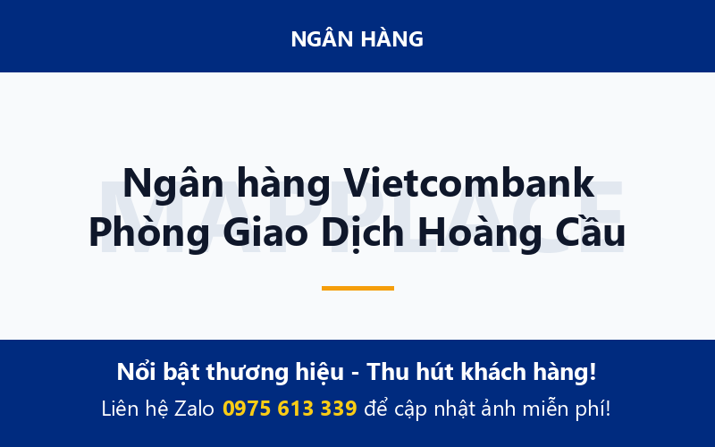 Ngân hàng Vietcombank Phòng Giao Dịch Hoàng Cầu