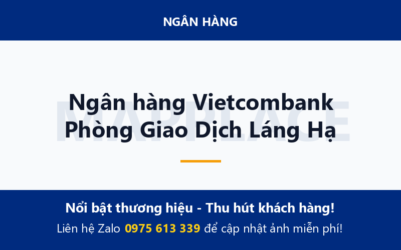 Ngân hàng Vietcombank Phòng Giao Dịch Láng Hạ