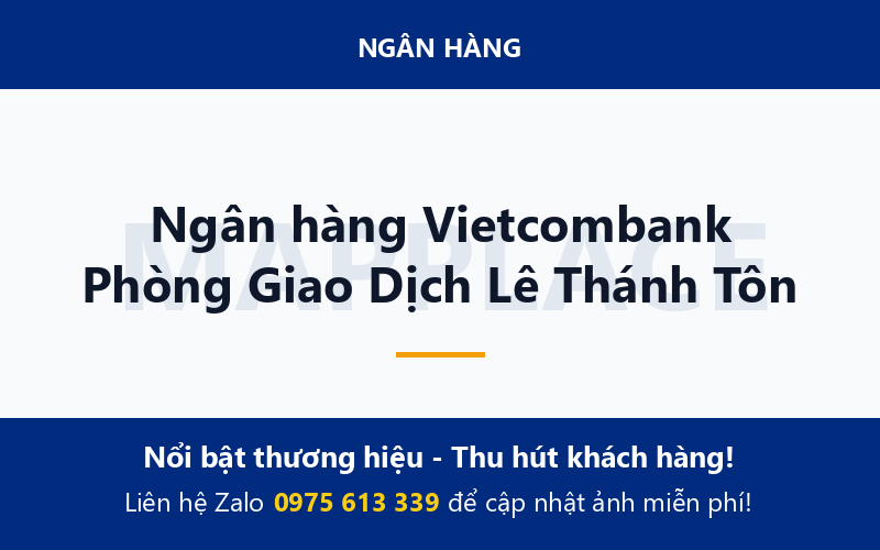 Ngân hàng Vietcombank Phòng Giao Dịch Lê Thánh Tôn