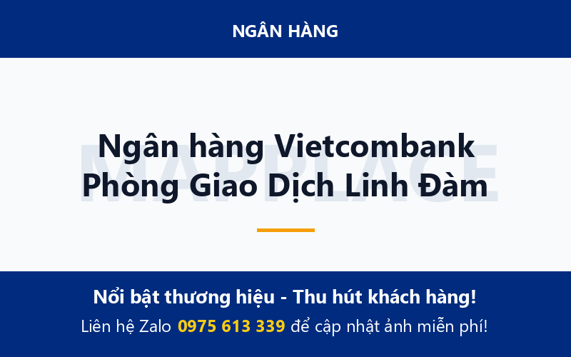 Ngân hàng Vietcombank Phòng Giao Dịch Linh Đàm