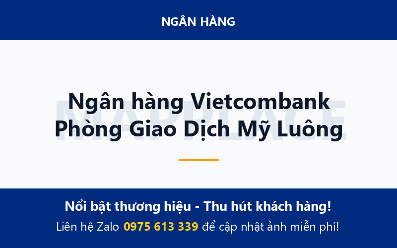 Ngân hàng Vietcombank Phòng Giao Dịch Mỹ Luông