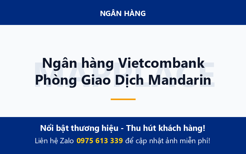 Ngân hàng Vietcombank Phòng Giao Dịch Mandarin