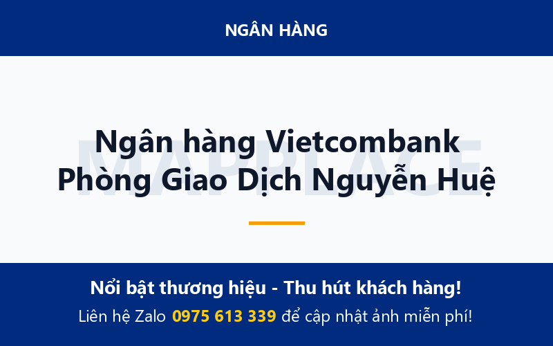 Ngân hàng Vietcombank Phòng Giao Dịch Nguyễn Huệ