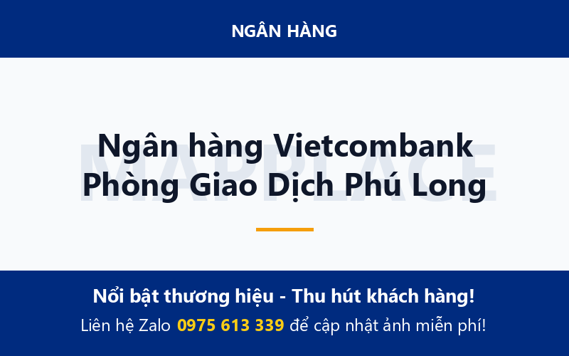 Ngân hàng Vietcombank Phòng Giao Dịch Phú Long